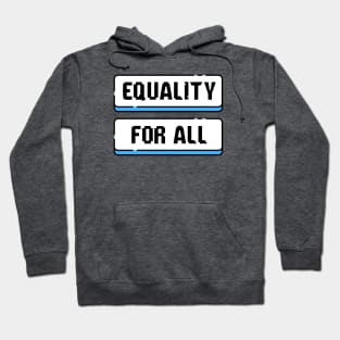 Equality for all Hoodie